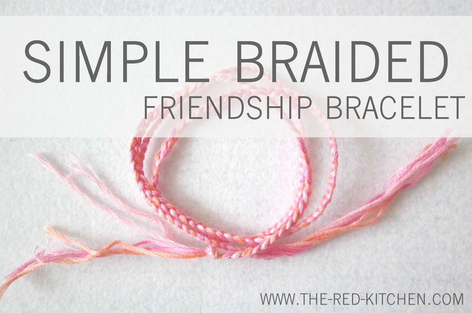 How do you make a braided bracelet?